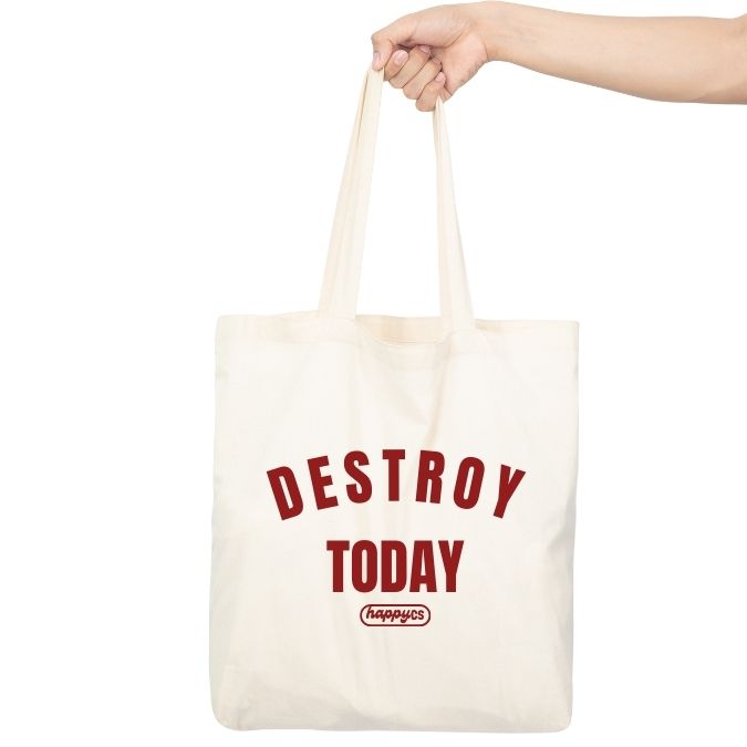 Tote Bag  DESTROY TODAY CRUDO