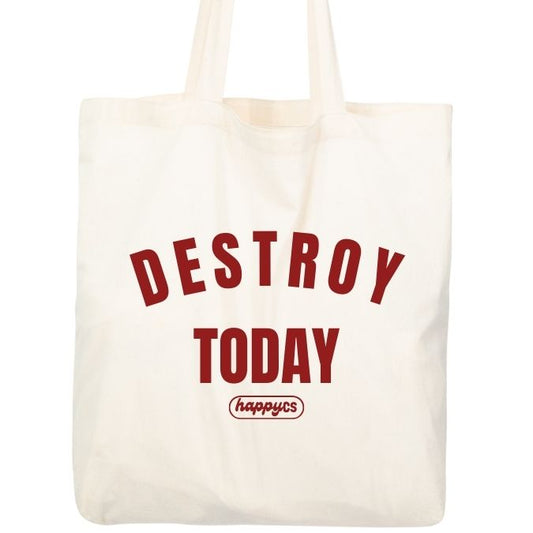 Tote Bag  DESTROY TODAY CRUDO