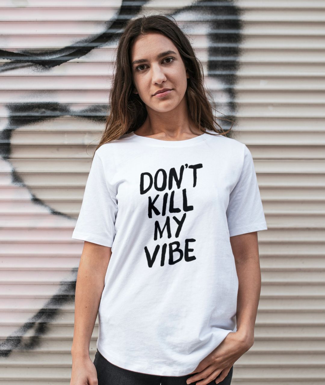 DON´T KILL MY VIBE