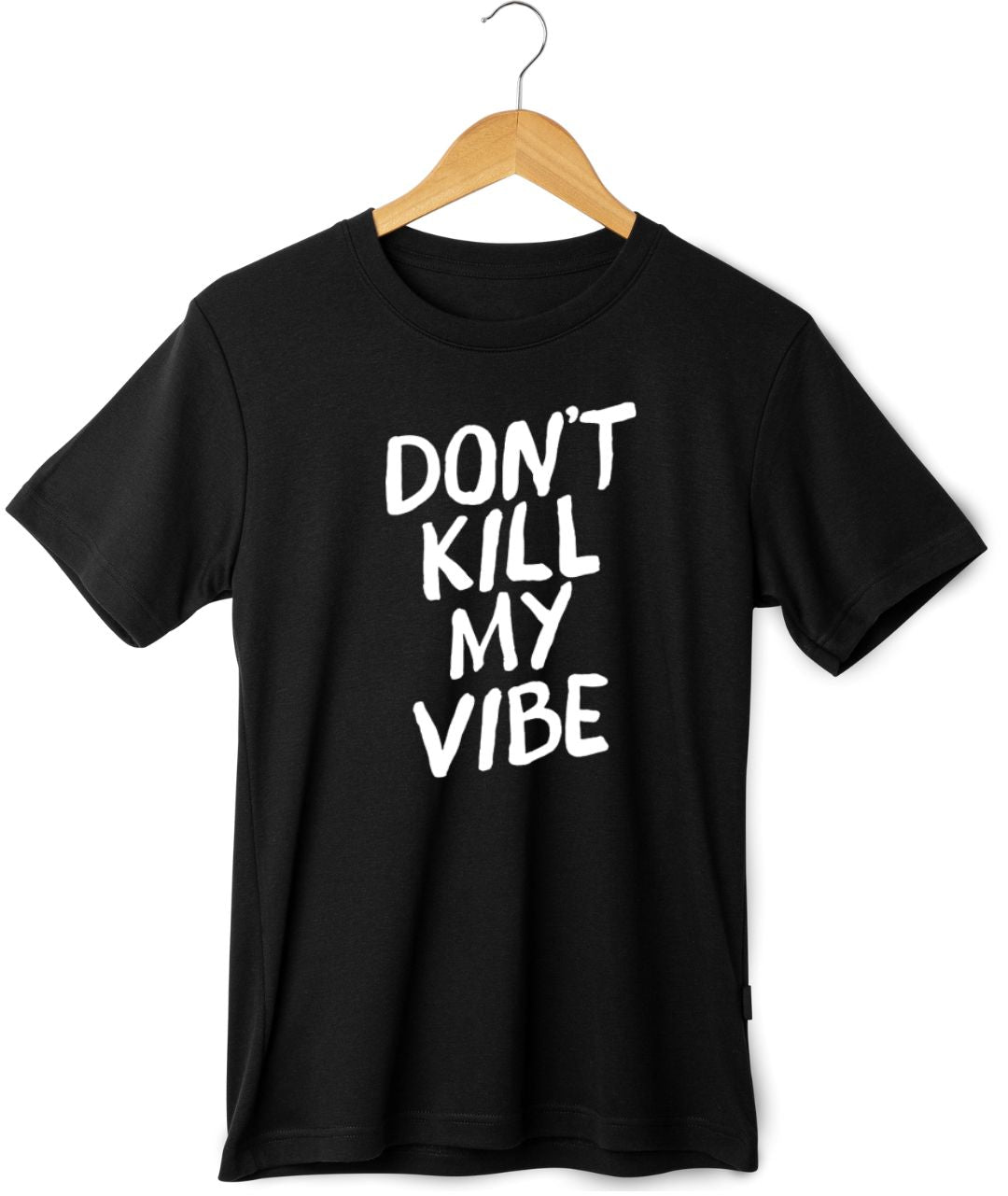 DON´T KILL MY VIBE