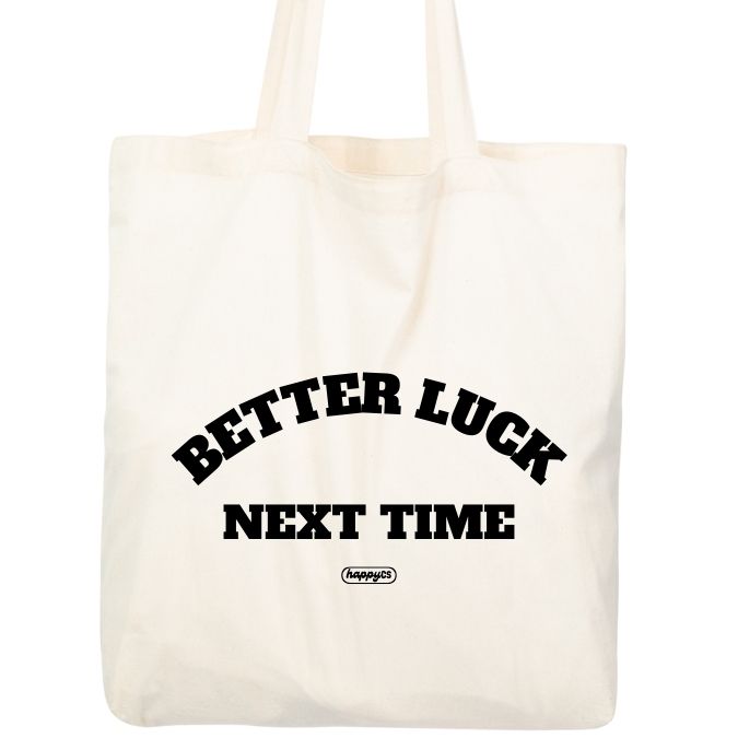 Tote Bag  BETTER LUCK CRUDO