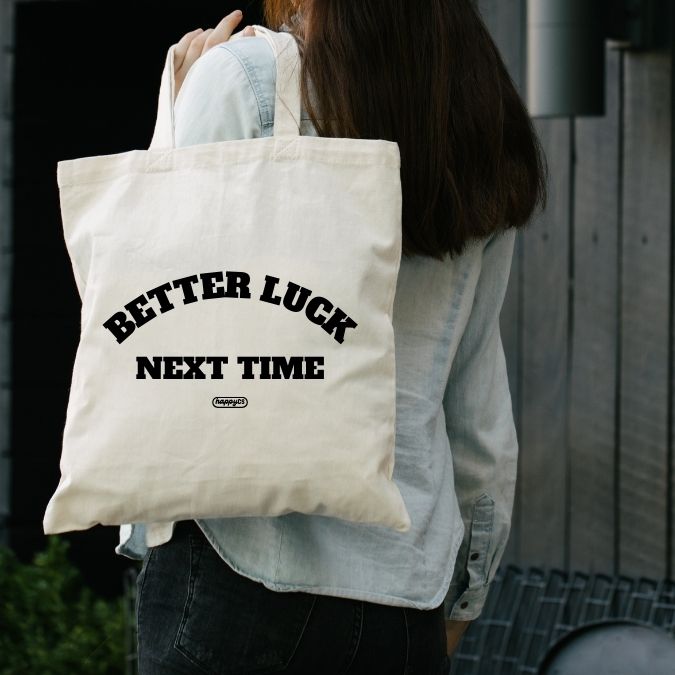 Tote Bag  BETTER LUCK CRUDO