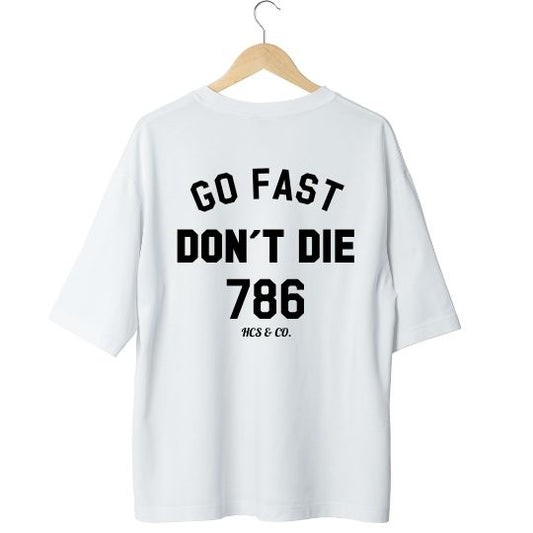 Camiseta Oversize GO FAST DON´T DIE WHITE