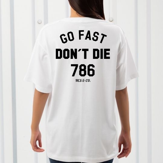 Camiseta Oversize GO FAST DON´T DIE WHITE