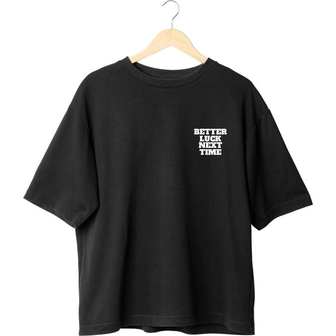 Camiseta Oversize BETTER LUCK BLACK