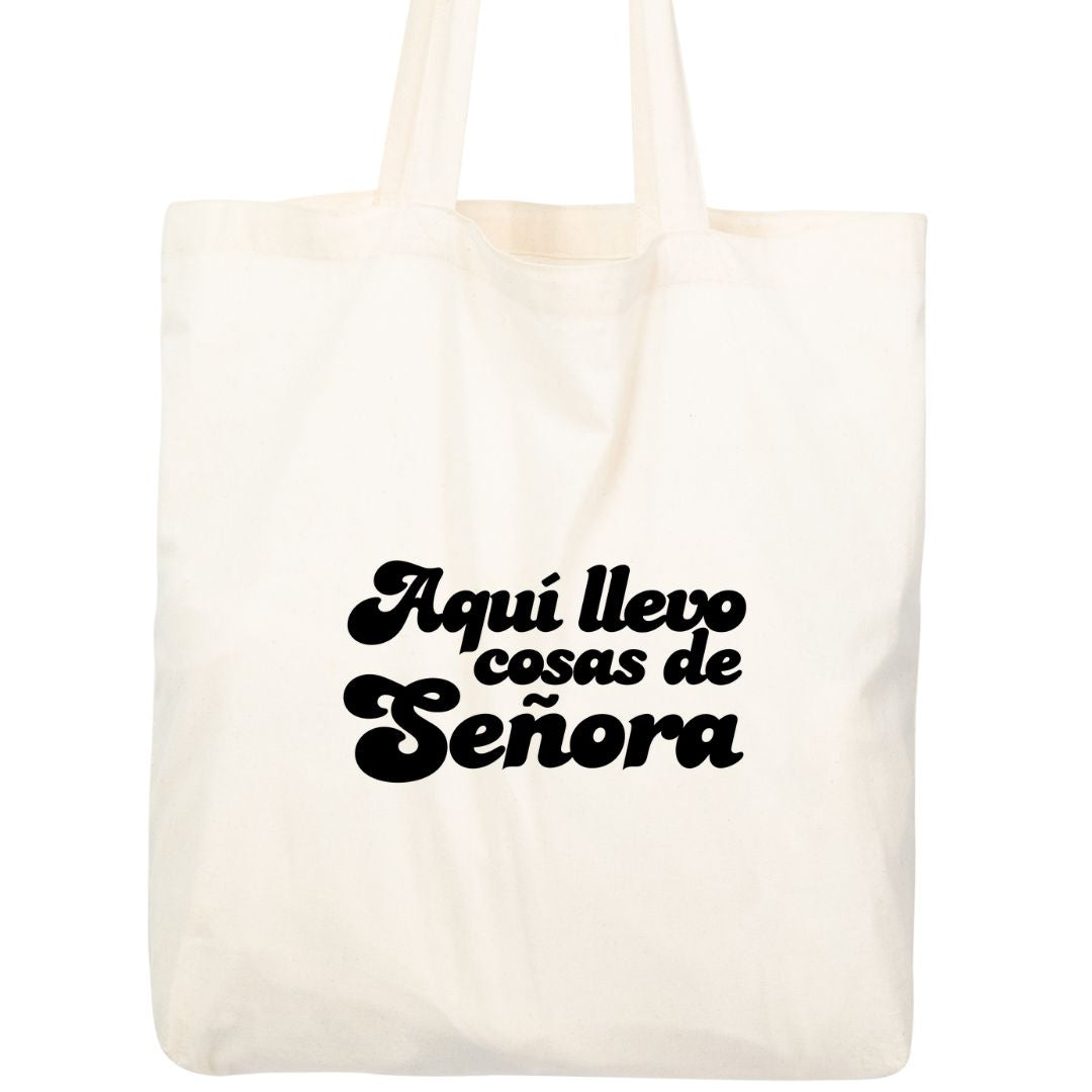 Tote Bag  AQUÍ LLEVO COSAS DE SEÑORA